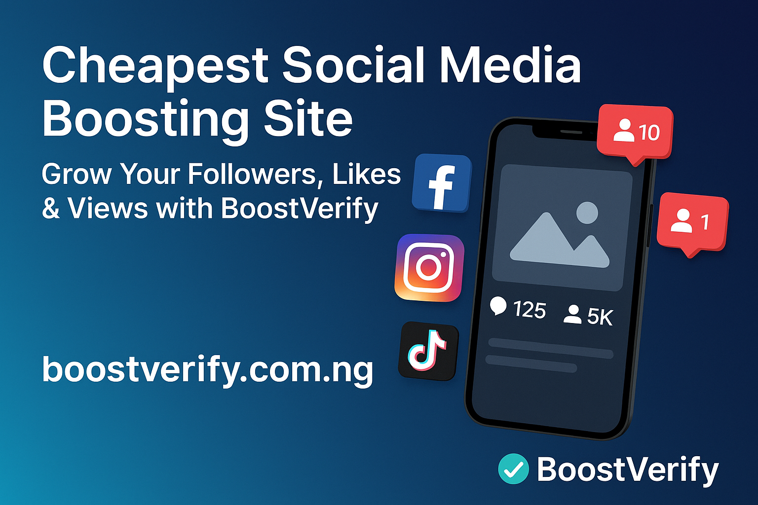 Cheapest social media boosting site, Buy cheap followers and likes, Affordable social media growth, Boost Facebook likes cheap, Instagram followers low cost, TikTok boosting service, Buy YouTube subscribers cheap, Social media marketing Nigeria, Online social proof growth, BoostVerify social media services